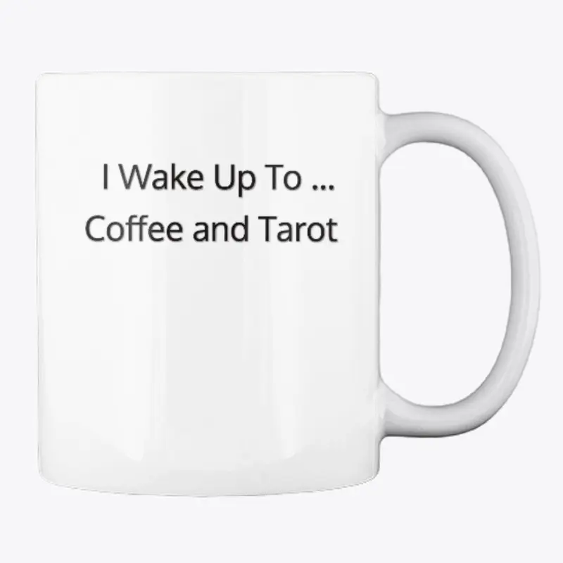 Wake Up To Coffe &amp; Tarot